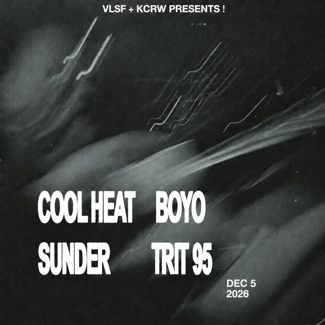 VLSF & KCRW Presents: Cool Heat, BOYO, Trit 95, Sunder
