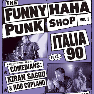 The Funny Haha Punk Shop w/ Italia 90