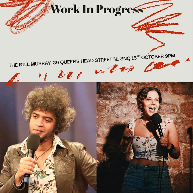 Maria Shehata and Masud Milas: WIP at The Bill Murray - Angel Comedy Club