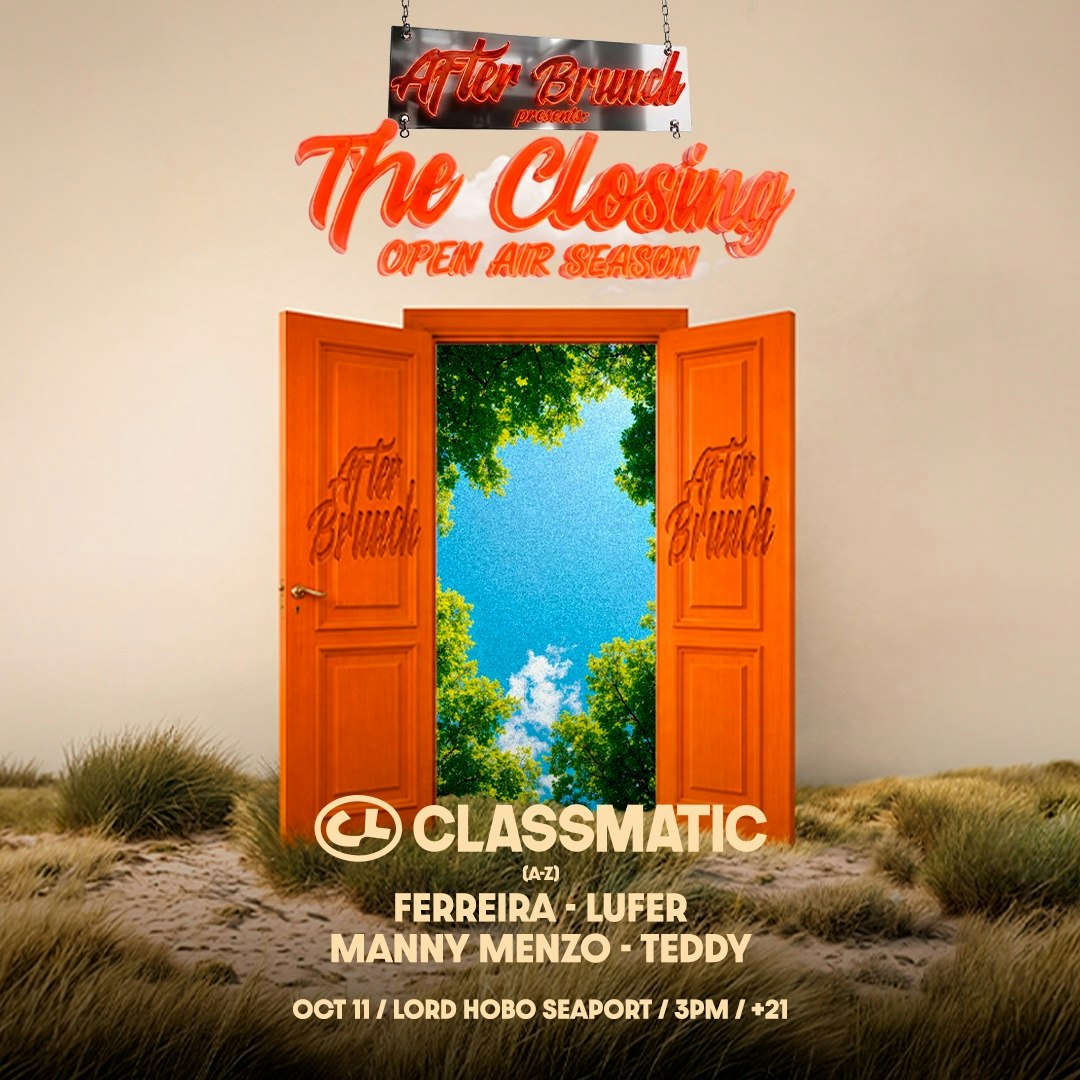 AFTER BRUNCH: THE CLOSING (OPEN AIR) W/ CLASSMATIC