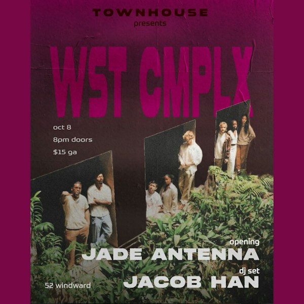 WST CMPLX w/ Jade Antenna & DJ Jacob Han