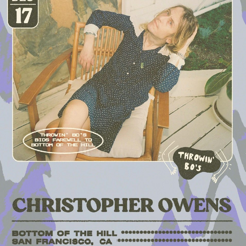 Christopher Owens ~ TBA ~ TBA