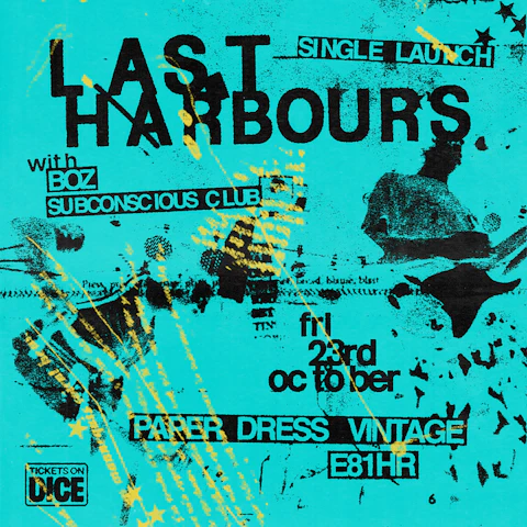 Last Harbours (Single Launch) + special guests // Paper Dress Vintage Bar & Boutique, London
