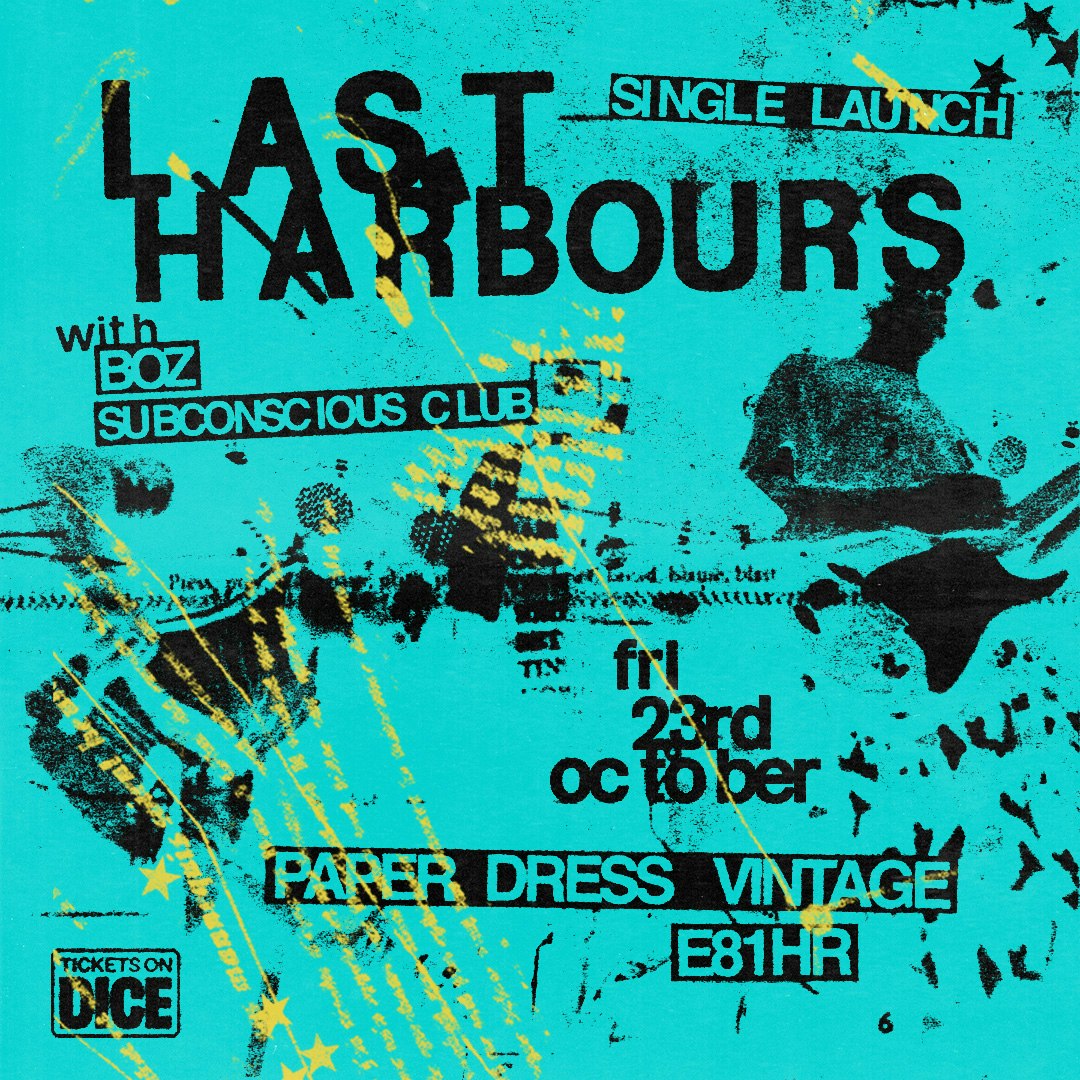 Last Harbours (Single Launch) + special guests // Paper Dress Vintage Bar & Boutique, London