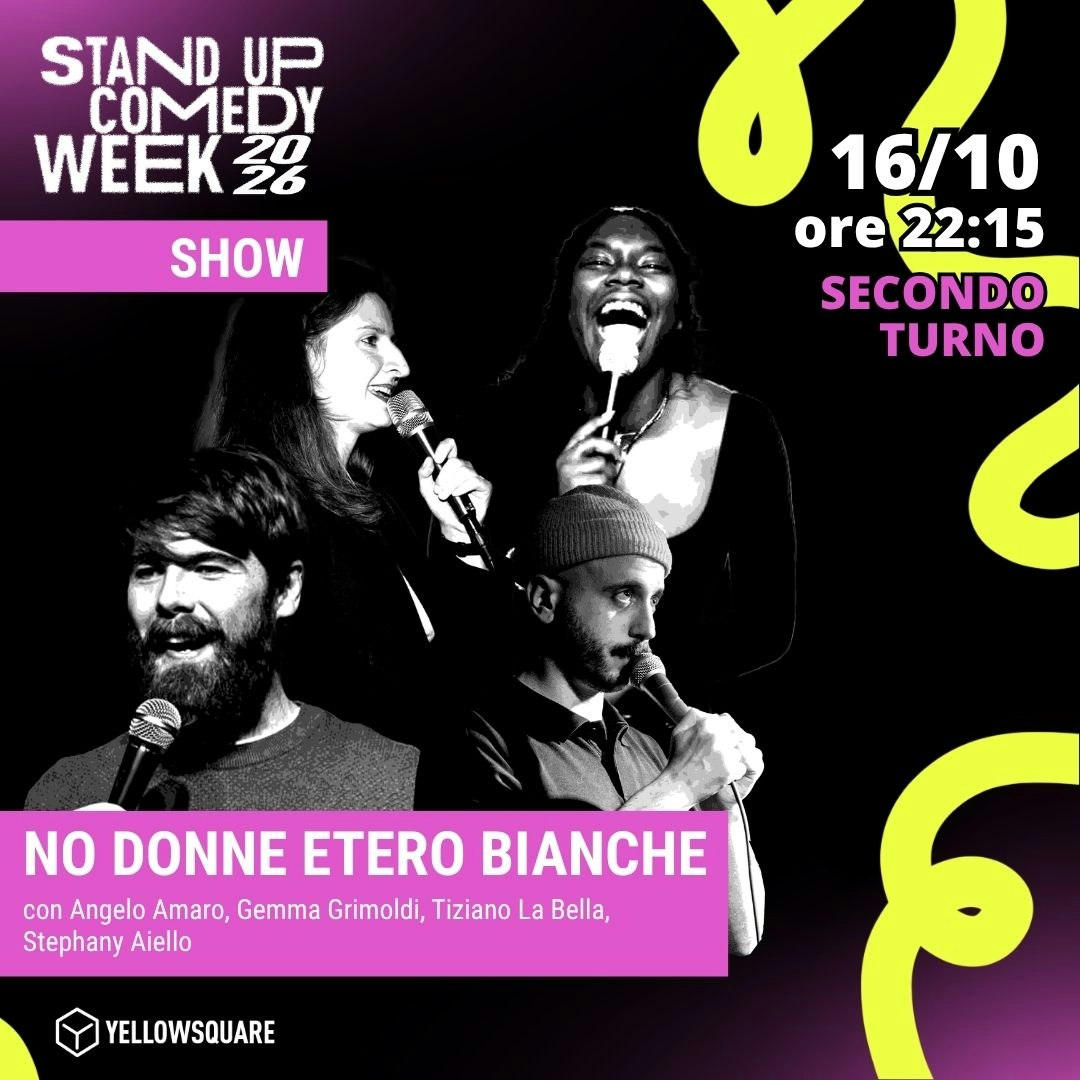 Stand Up Comedy Week | No donne bianche etero (2° TURNO)