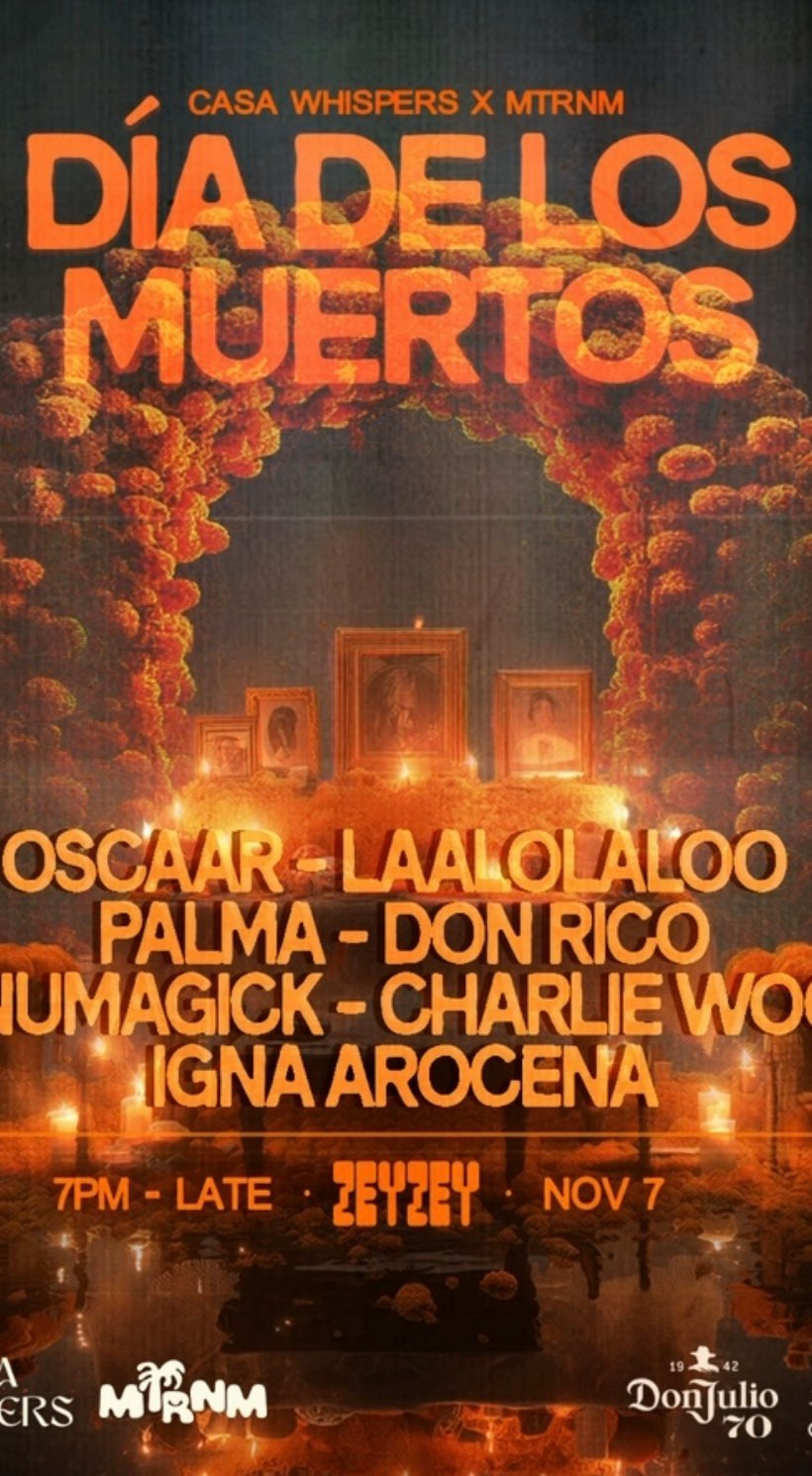 CASA WHISPERS x MTRNM Present: Dia De Los Muertos - Zey Zey, Miami at ZeyZey