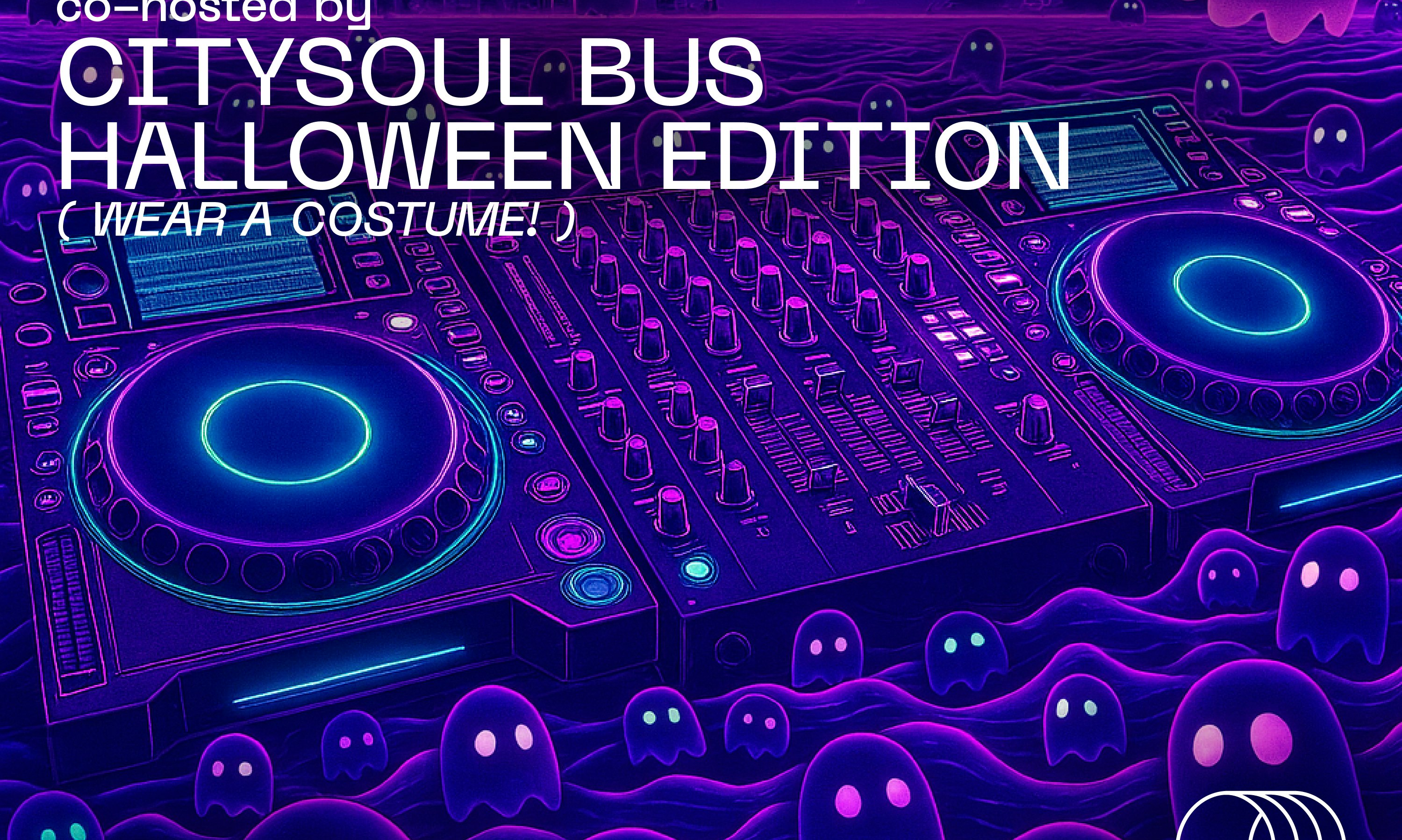 Open Decks w/ CitySoul Bus - Halloween Edition