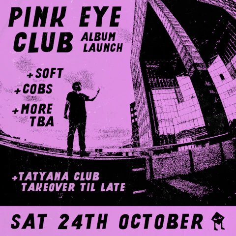 TGT: Pink Eye Club Album Party / Soft / Cobs / Ruby Doomsday