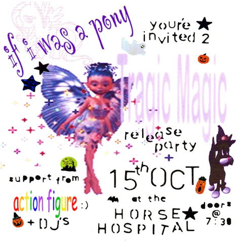 if i was a pony - Tragic Magic EP release party