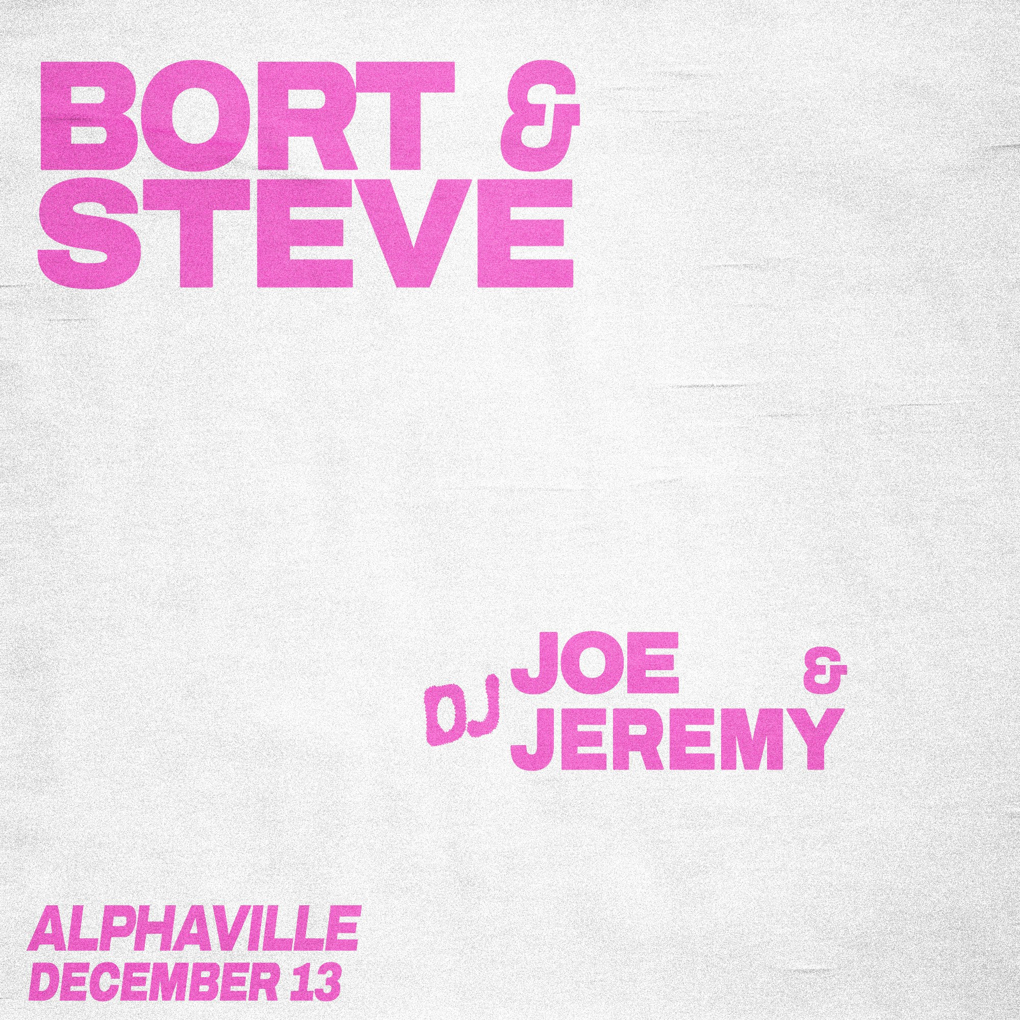 Bort and Steve,
