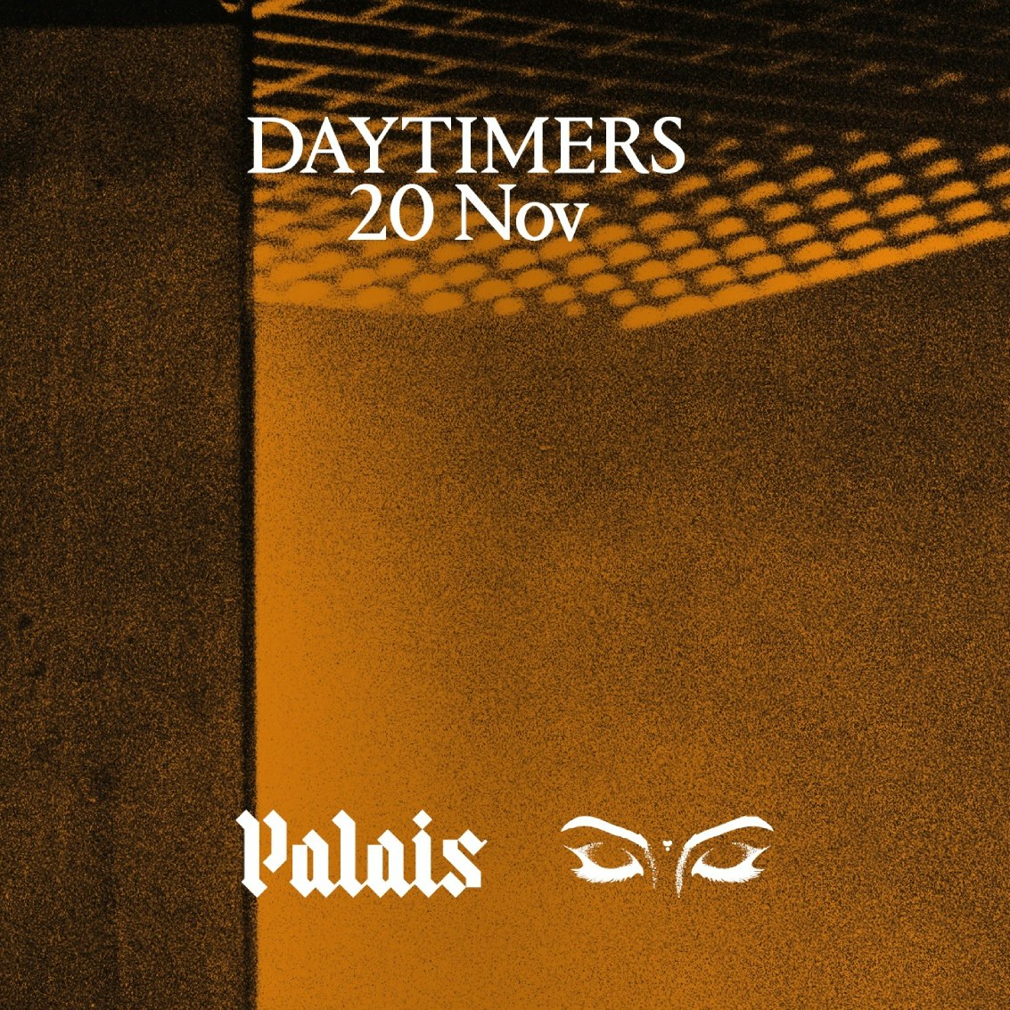 Palais x DAYTIMERS