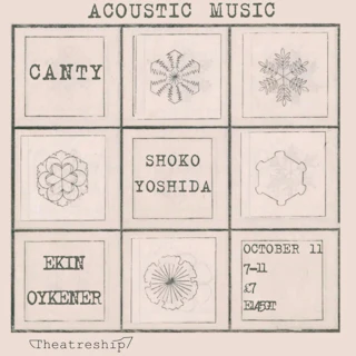 "Acoustic" Music: Canty, Ekin Oykener and Shokoyoshida.