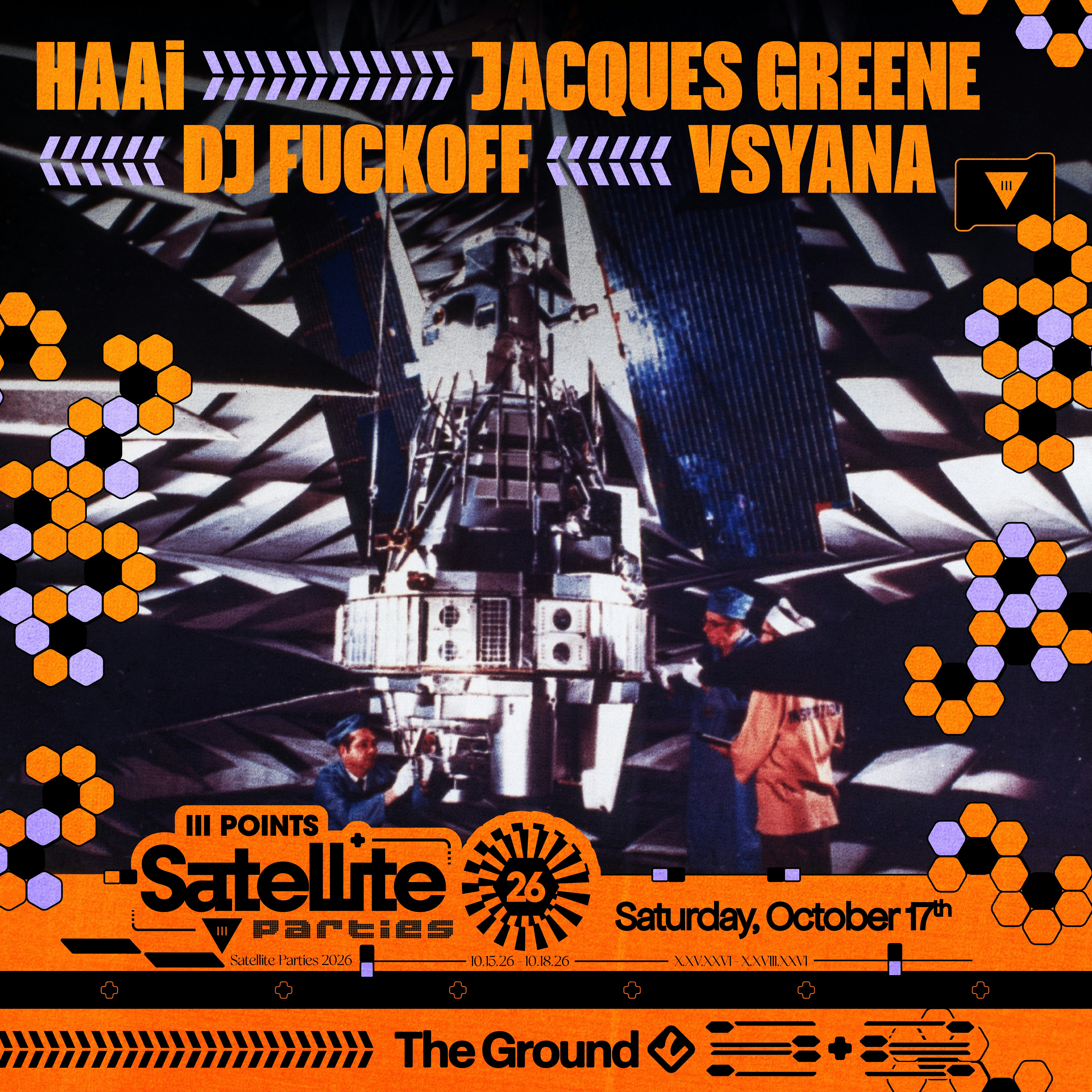 Satellite: HAAi, Jacques Greene, & DJ Fuckoff