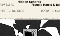 Benji B, Cosmo / Louise Chen, Hidden Spheres / Francis Harris & Tal at Public Records