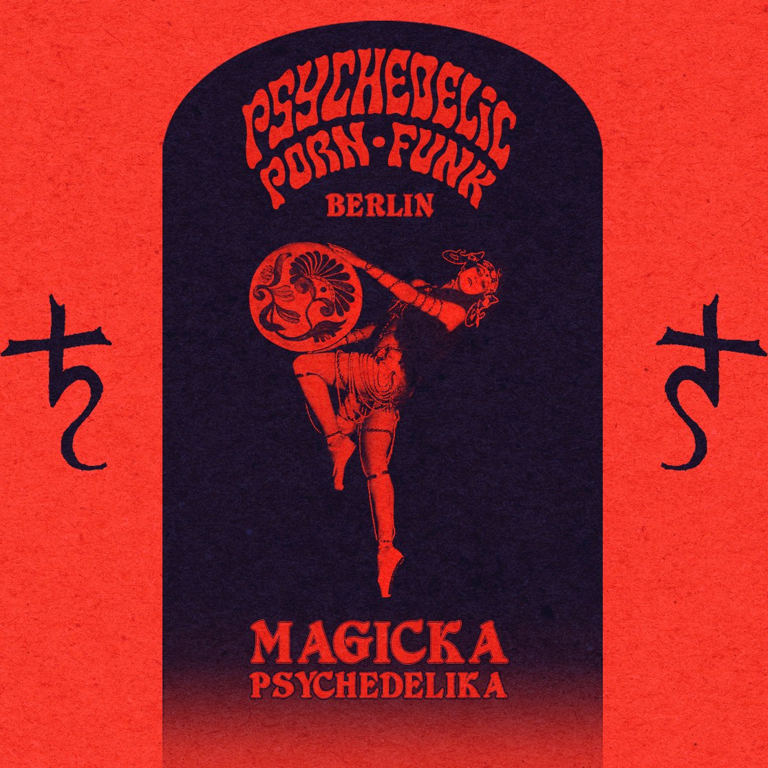 ✶♄ Psychedelic Porn Funk ● Berlin ♄✶