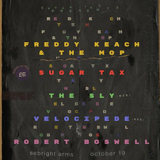 Freddy Keach + The Mop/SugarTax/The Sly/Velocipede