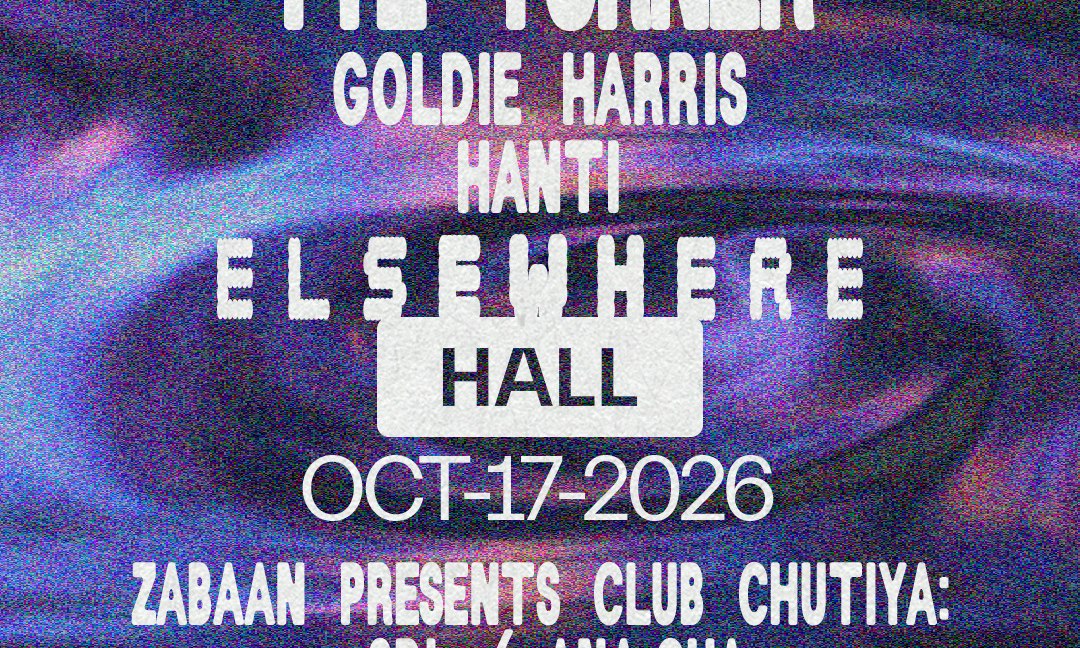 Flyer for Tye Turner, Goldie Harris, Hanti, ZABAAN presents CLUB CHUTIYA, BARANGAY