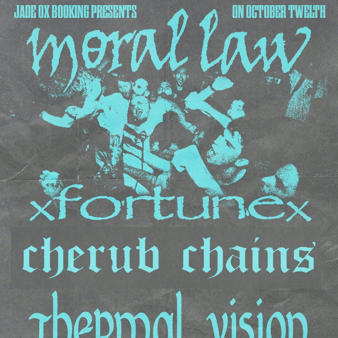 Moral Law, xfortunex, Cherub Chains + more