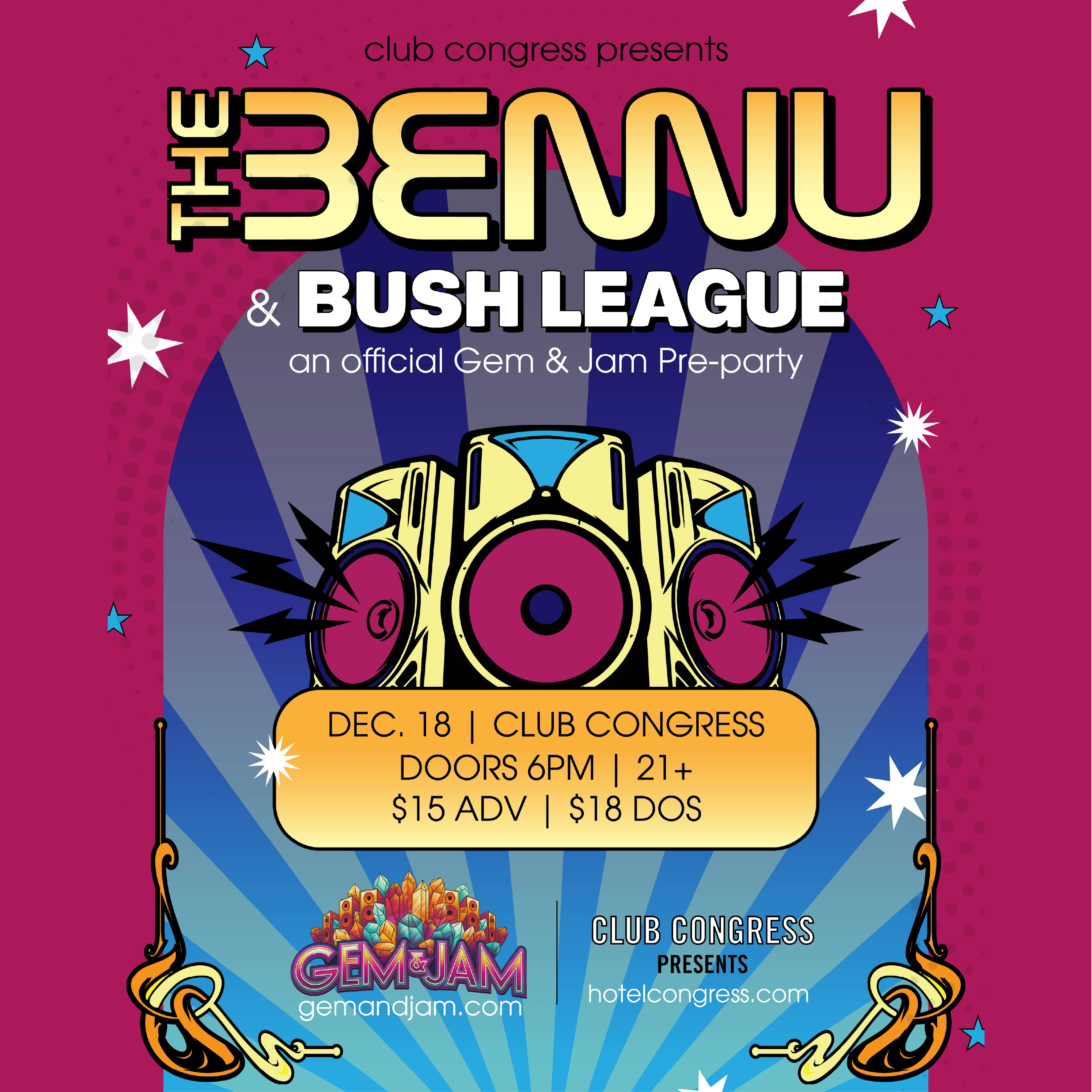 An Official Gem & Jam Festival Preparty with THE BENNU & Bush League