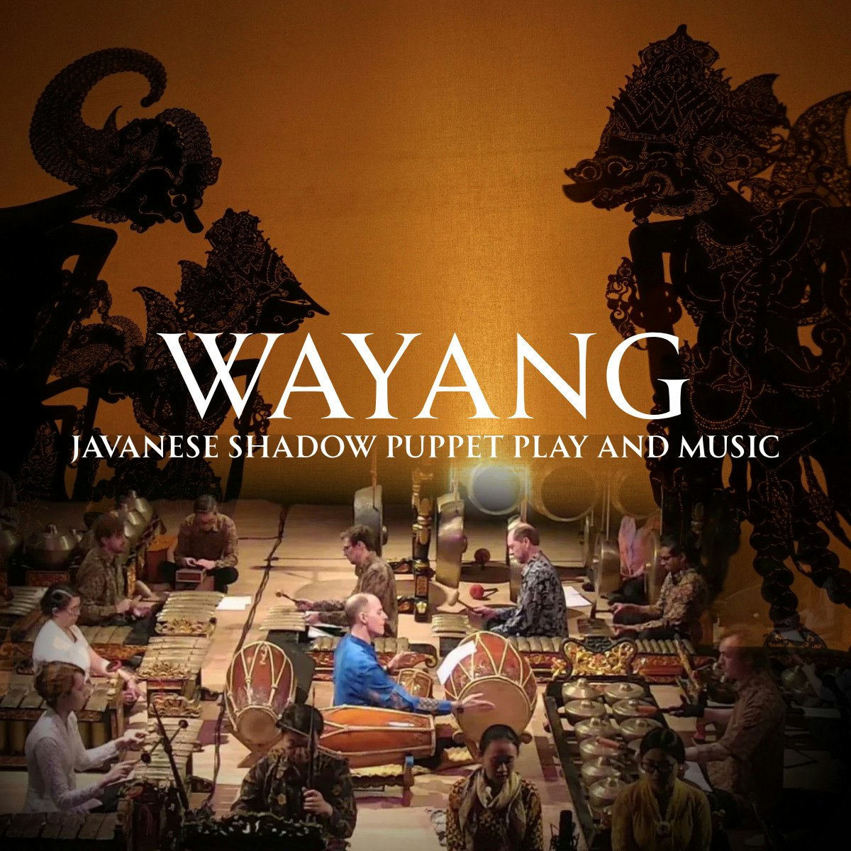 Wayang: Javanese Shadow Puppet Play and Music