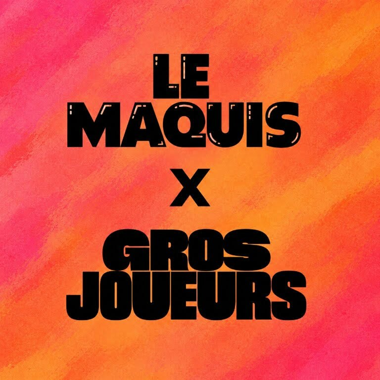 LE MAQUIS X LA NOCTURNE GROSJOUEURS