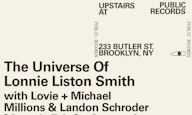 The Universe Of Lonnie Liston Smith with Lovie, Michael Millions & Landon Schroder [COSMIC ECHO], Crates of the Ancestors [DJ] at Public Records