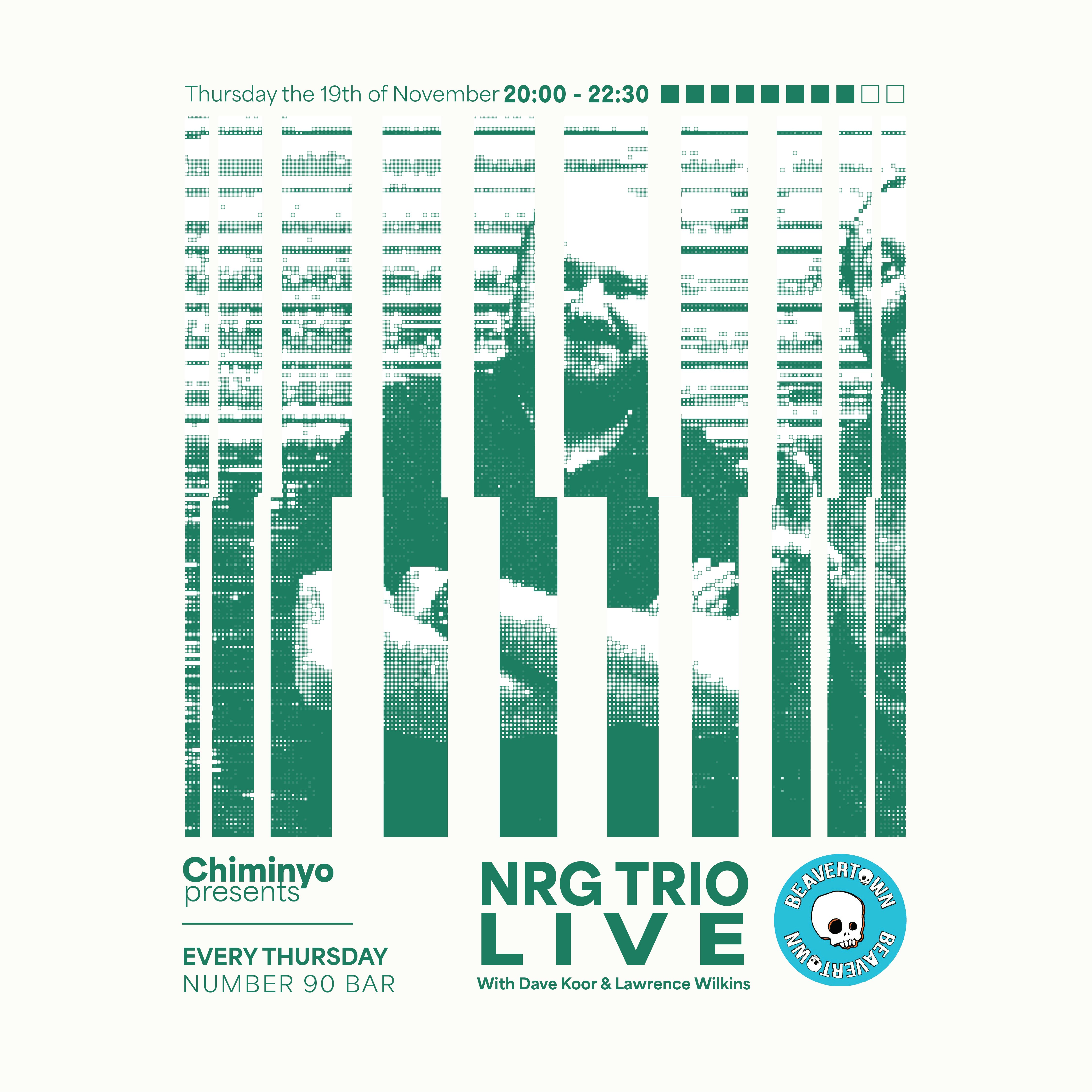 Chiminyo presents: NRG Trio Live at No.90 - Week 8