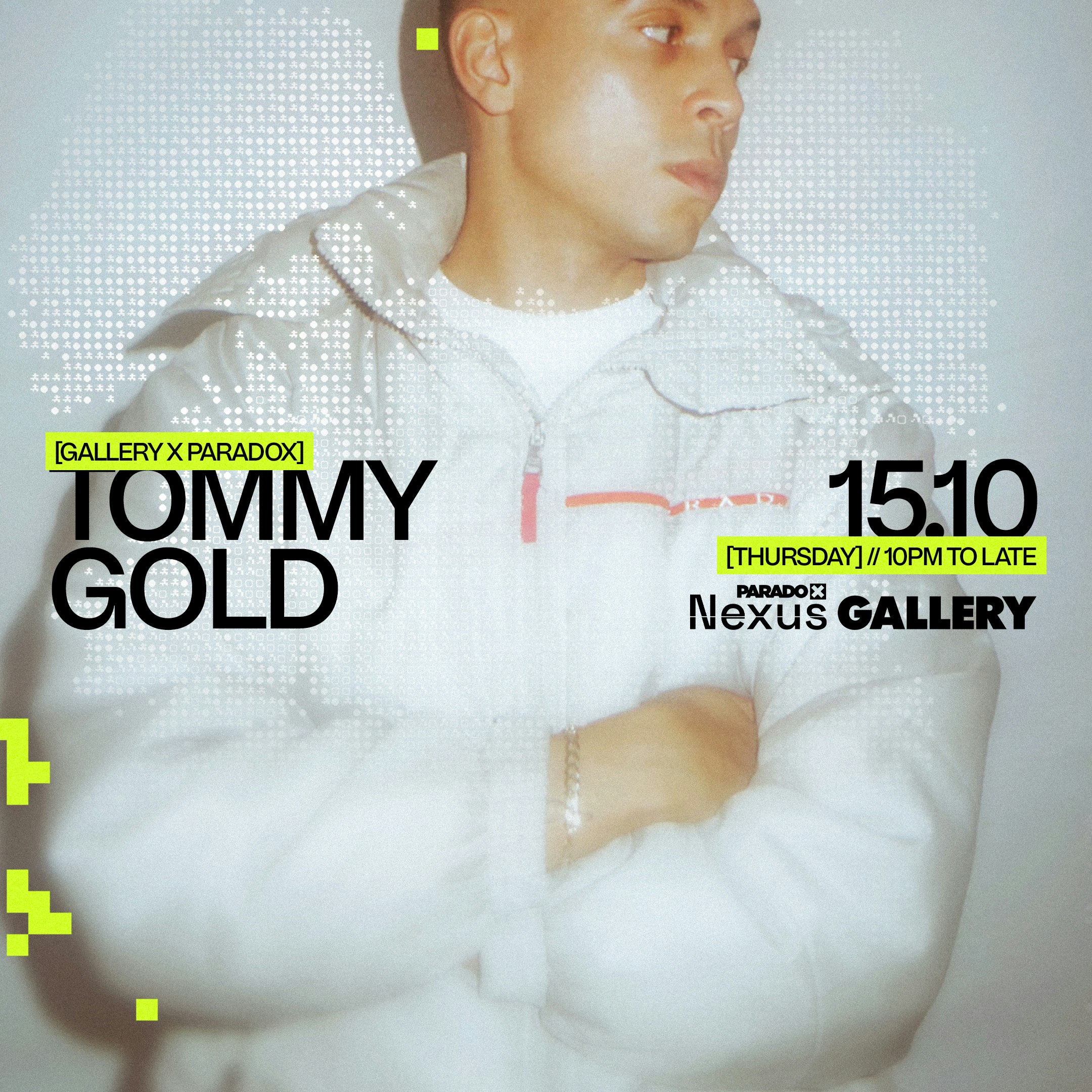 GALLERY X PARADOX: PRESENTS TOMMY GOLD