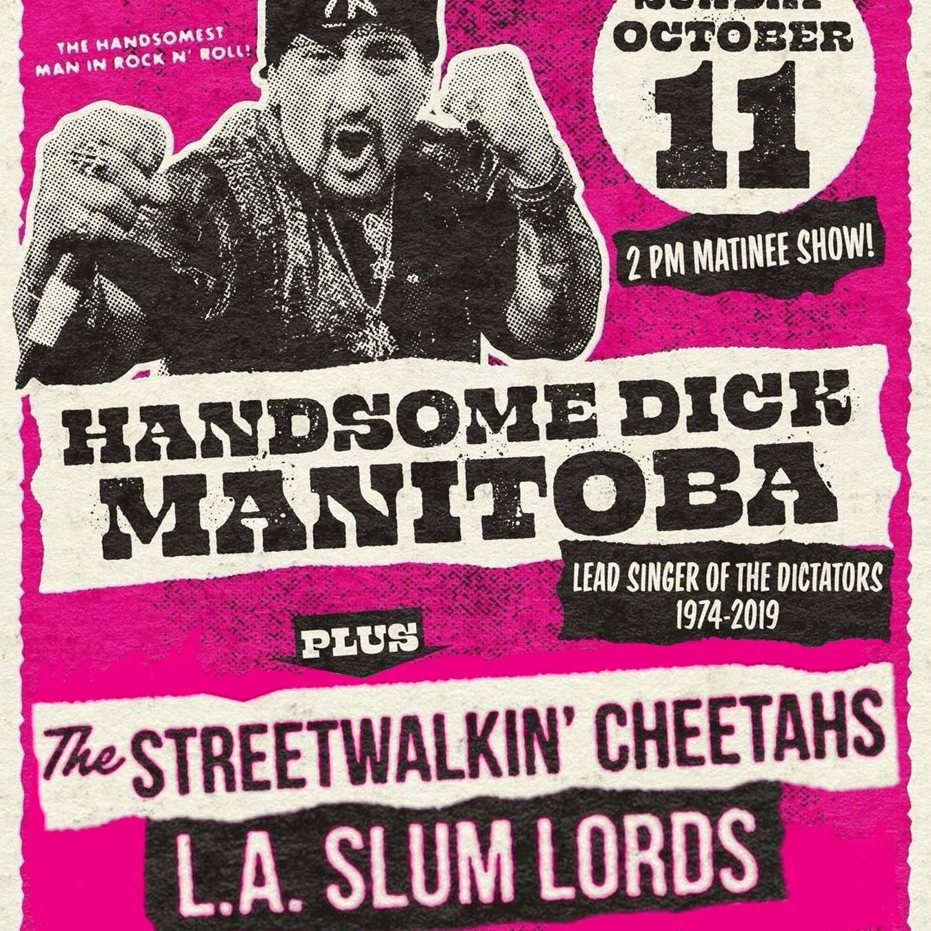 Handsome Dick Manitoba (Dictators 1974-2019) + The Streetwalkin' Cheetahs + L.A. Slum Lords