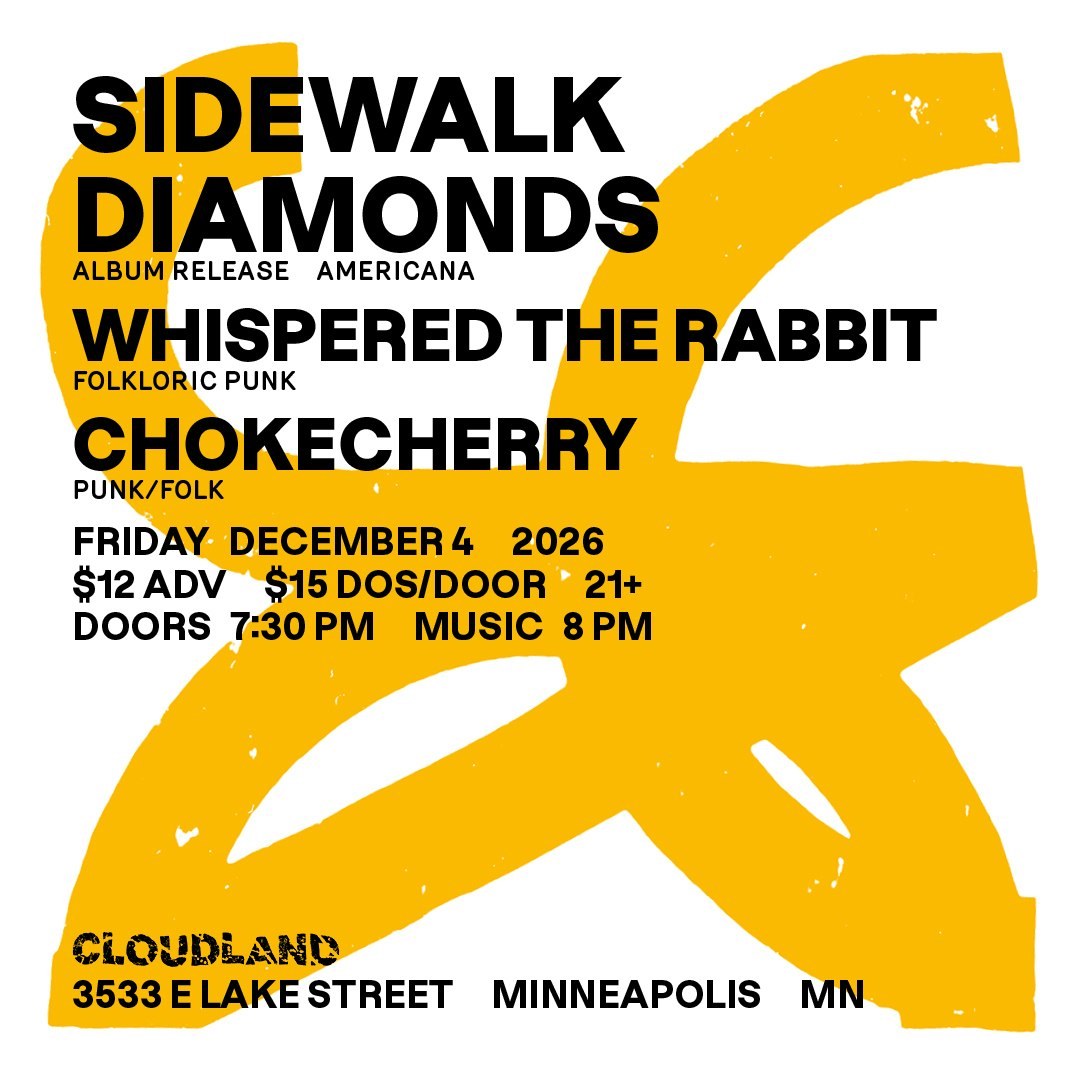 Sidewalk Diamonds, Whispered The Rabbit, Chokecherry