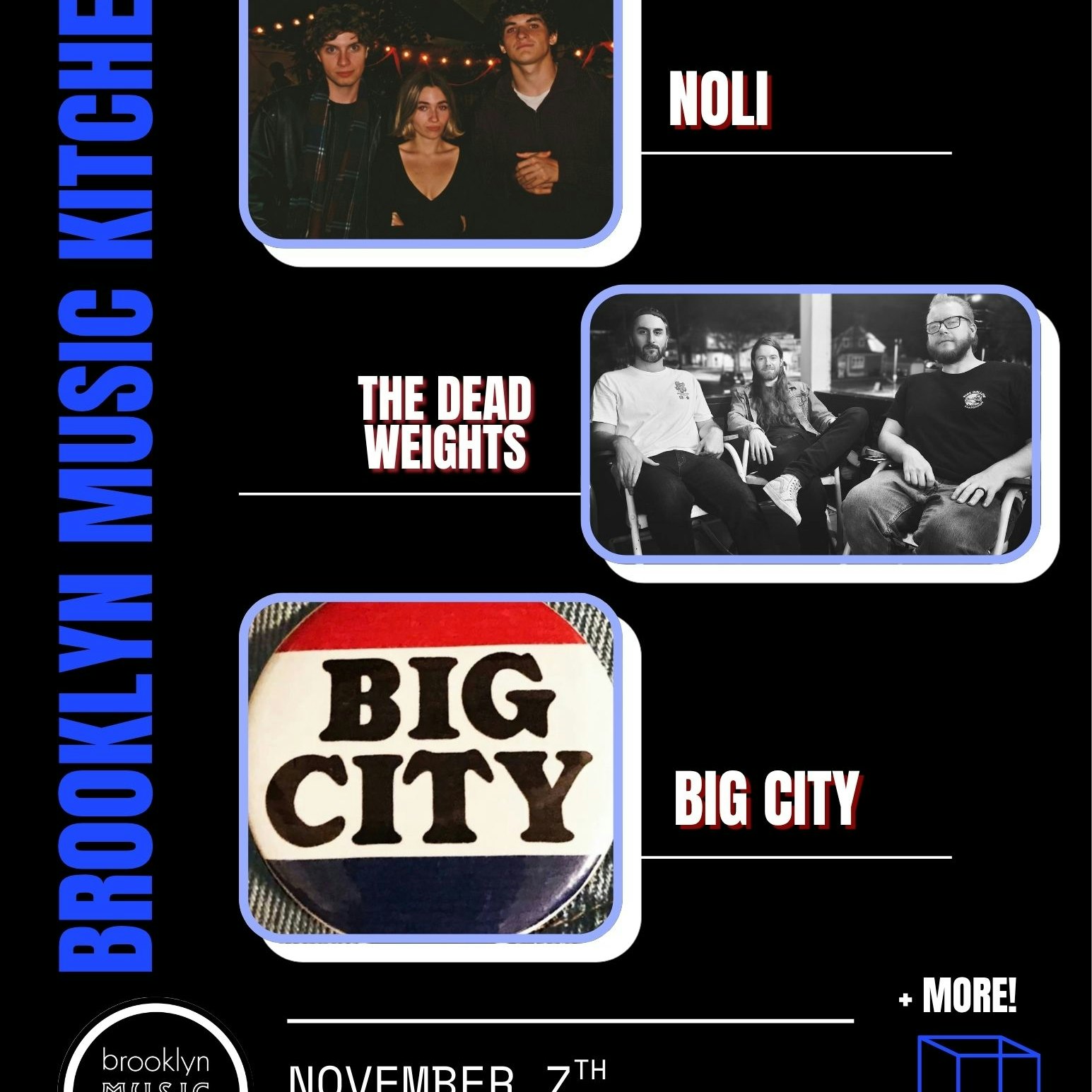 The Dead Weights, Big City, NOLI + MORE!