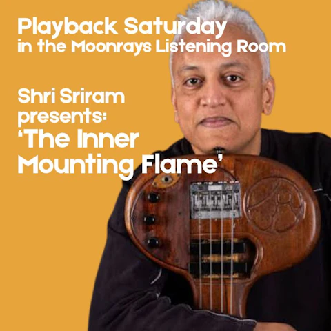 Playback Saturday: “The Inner Mounting Flame” with Shri