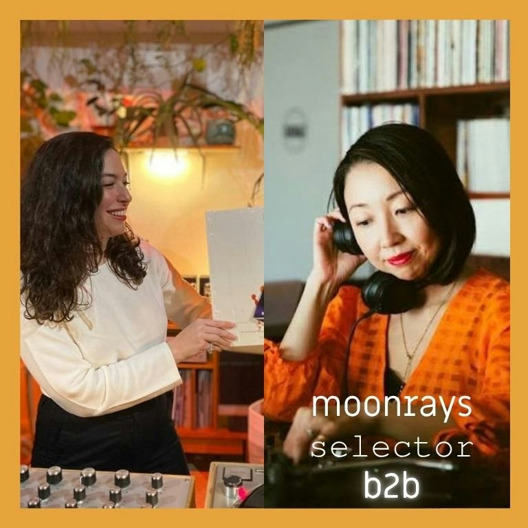 Moonrays Selector: b2b with Mari + Ceylan Göksel