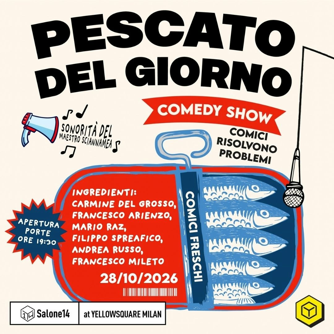 Pescato del Giorno | Comedy Show - primo turno Tickets | Oct 28 ...