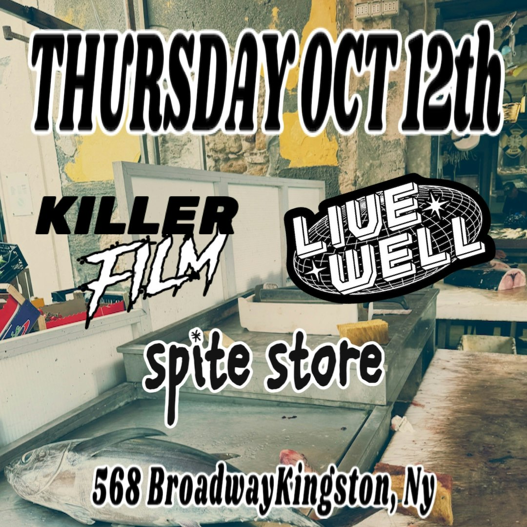 Killer Film + Live Well + Spite Store