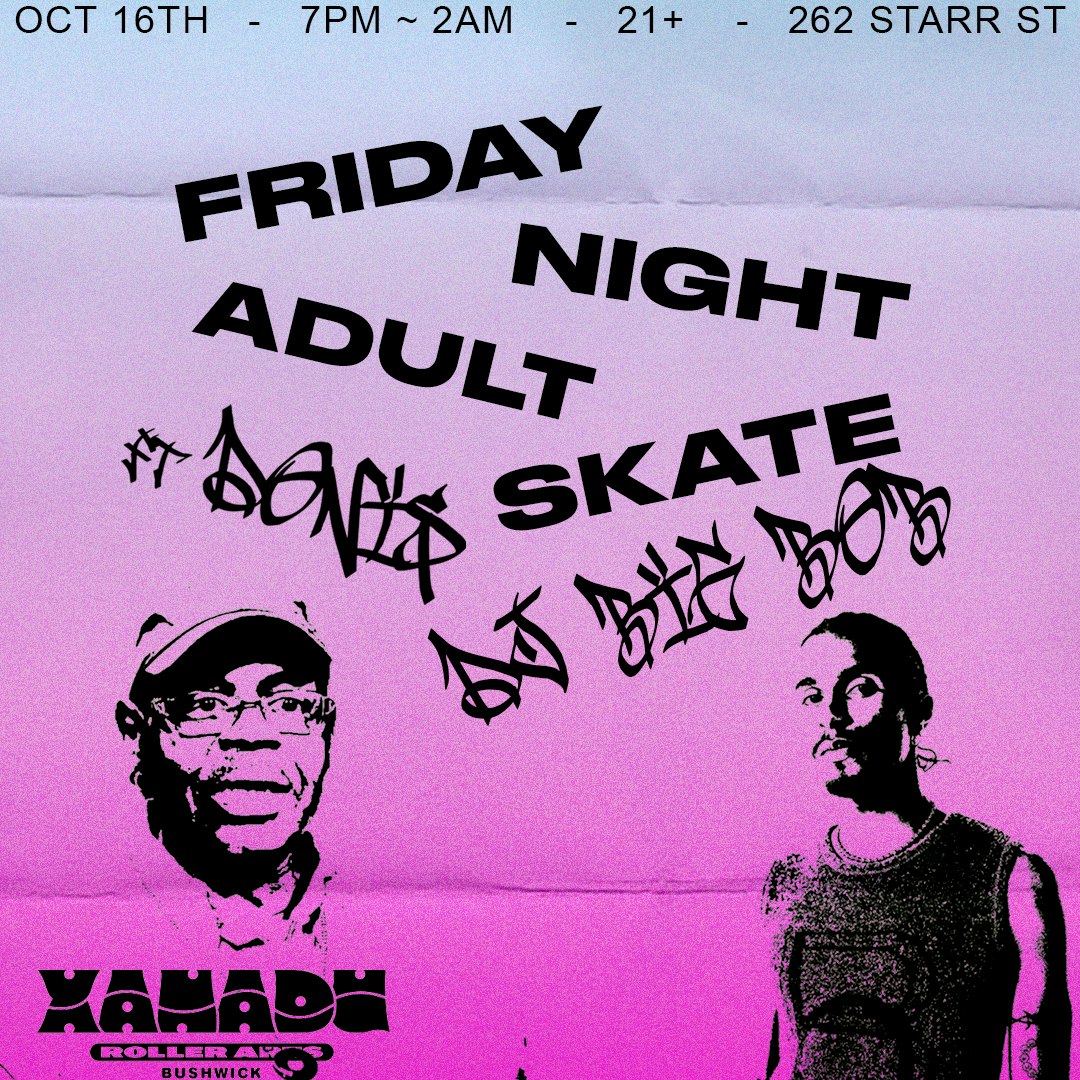 Friday Night Adult Skate ft. Donis vs DJ Big Bob (skate)