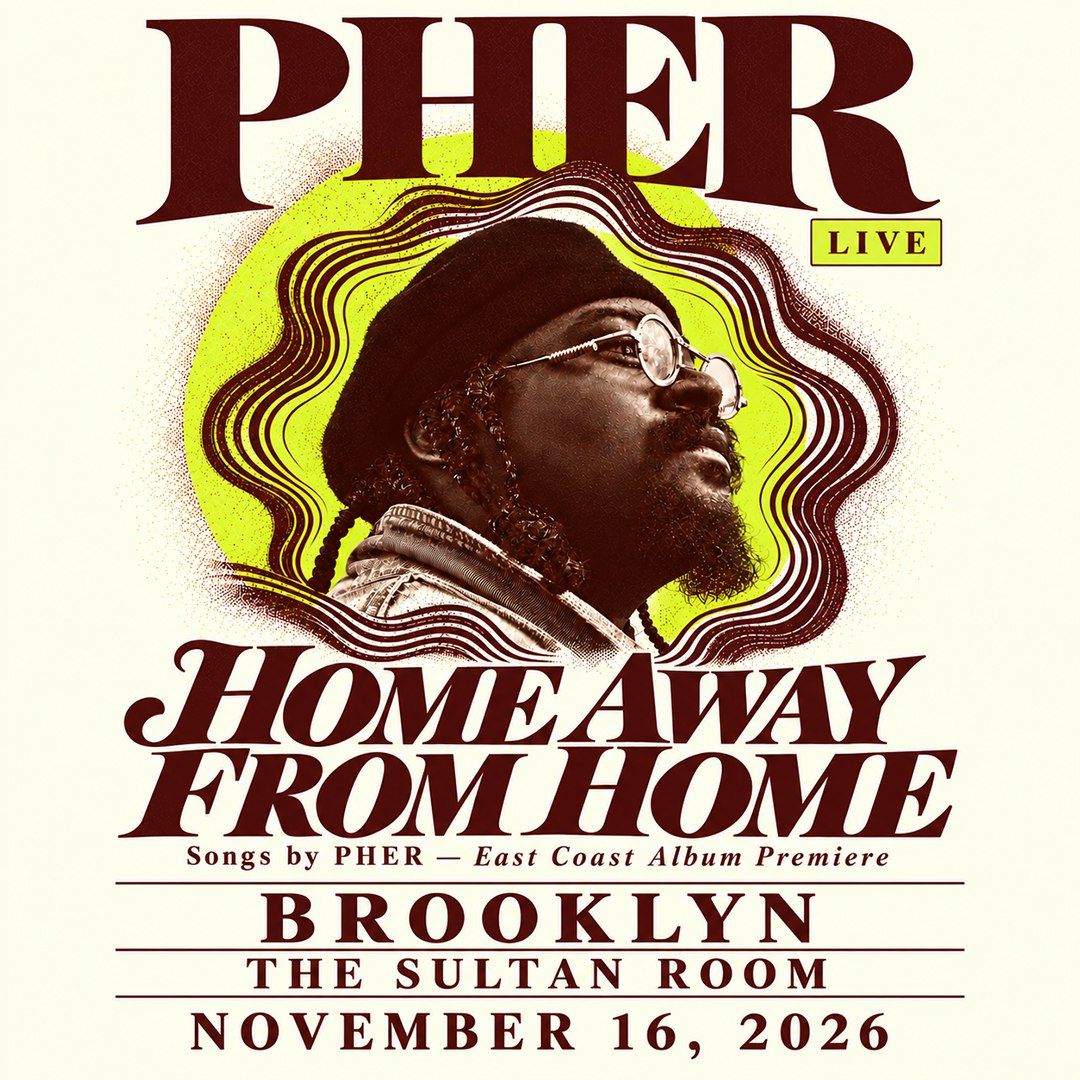 PHER: HOME AWAY FROM HOME
