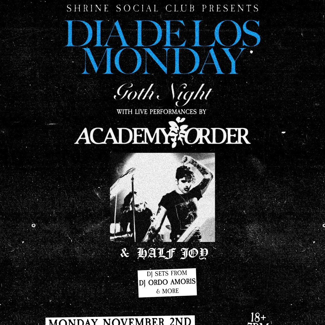 Dia de los Mondays Goth Night ft. Academy Order