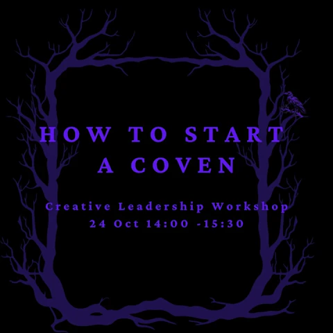 How to Start A Coven: Creative Leadership Workshop