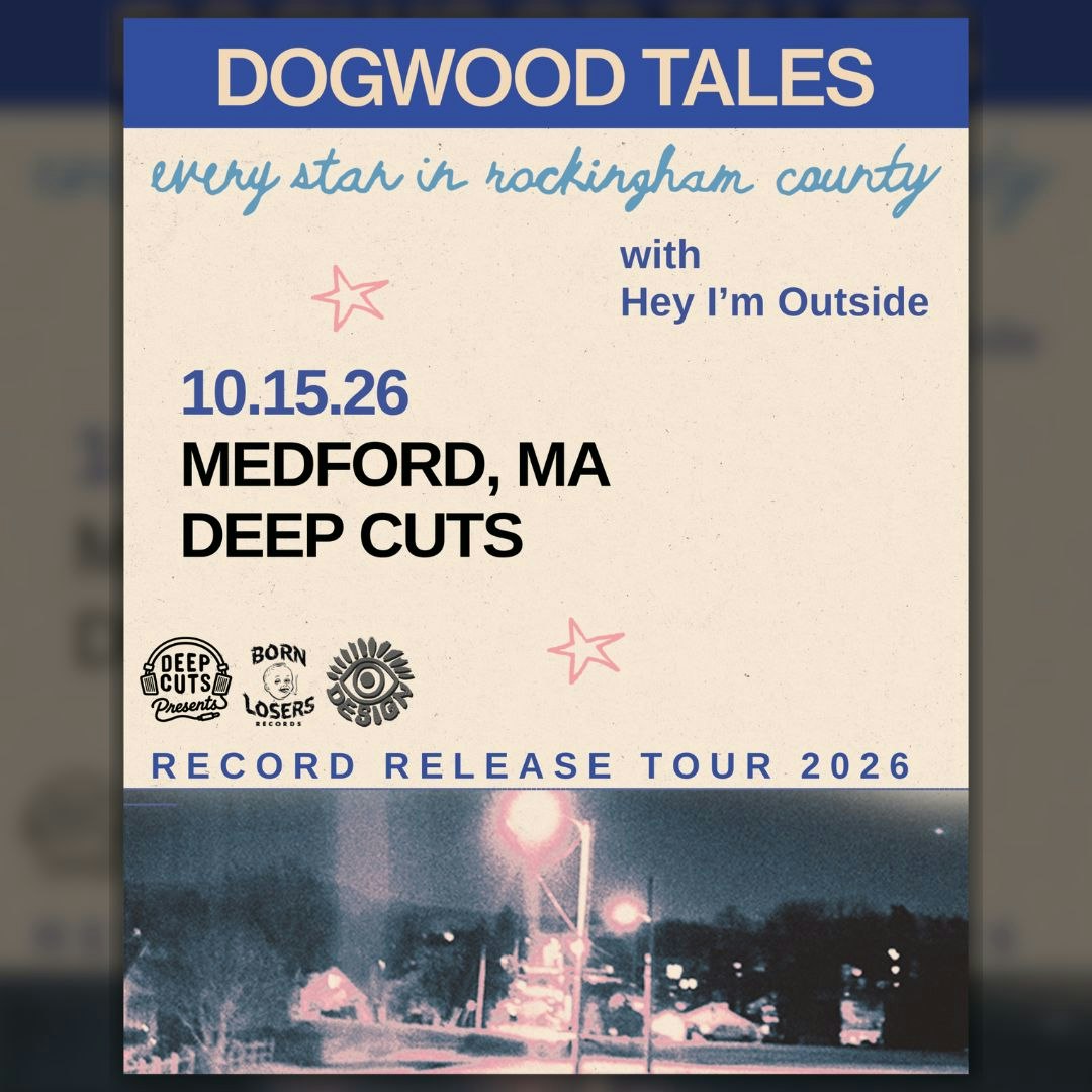 Dogwood Tales w/ Hey I'm Outside