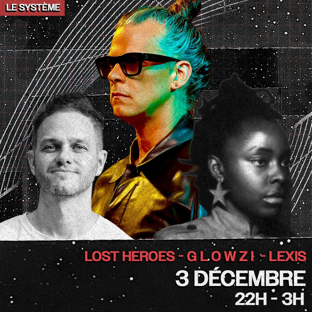 DE LA HOUSE présente LOST HEROES  X  G L O W Z I   X  LEXIS