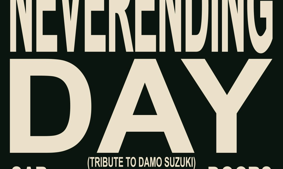 NEVERENDING DAY - A tribute to Damo Suzuki