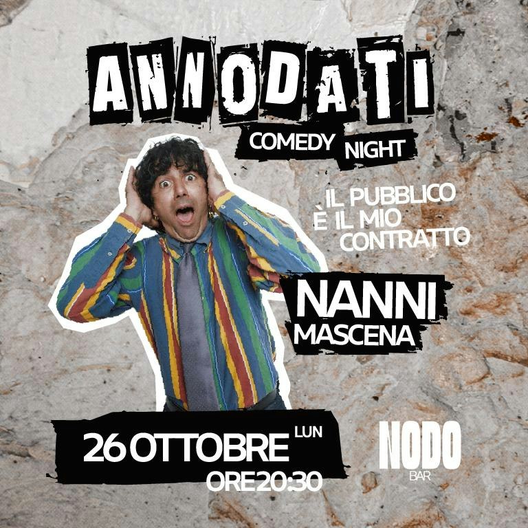 Nanni Mascena ANNODATI Comedy Night