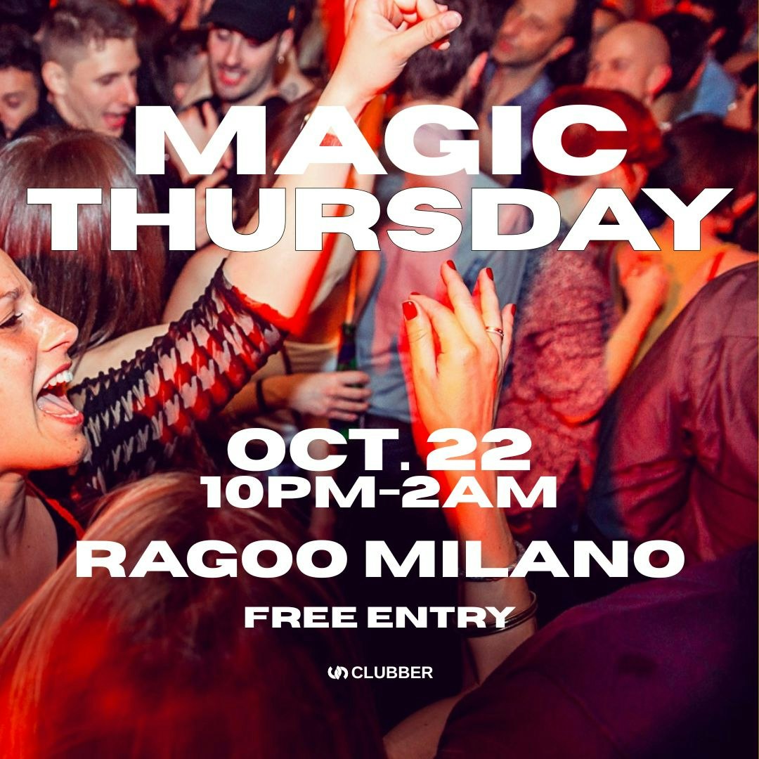 MAGIC THURSDAY - RAGOO MILANO