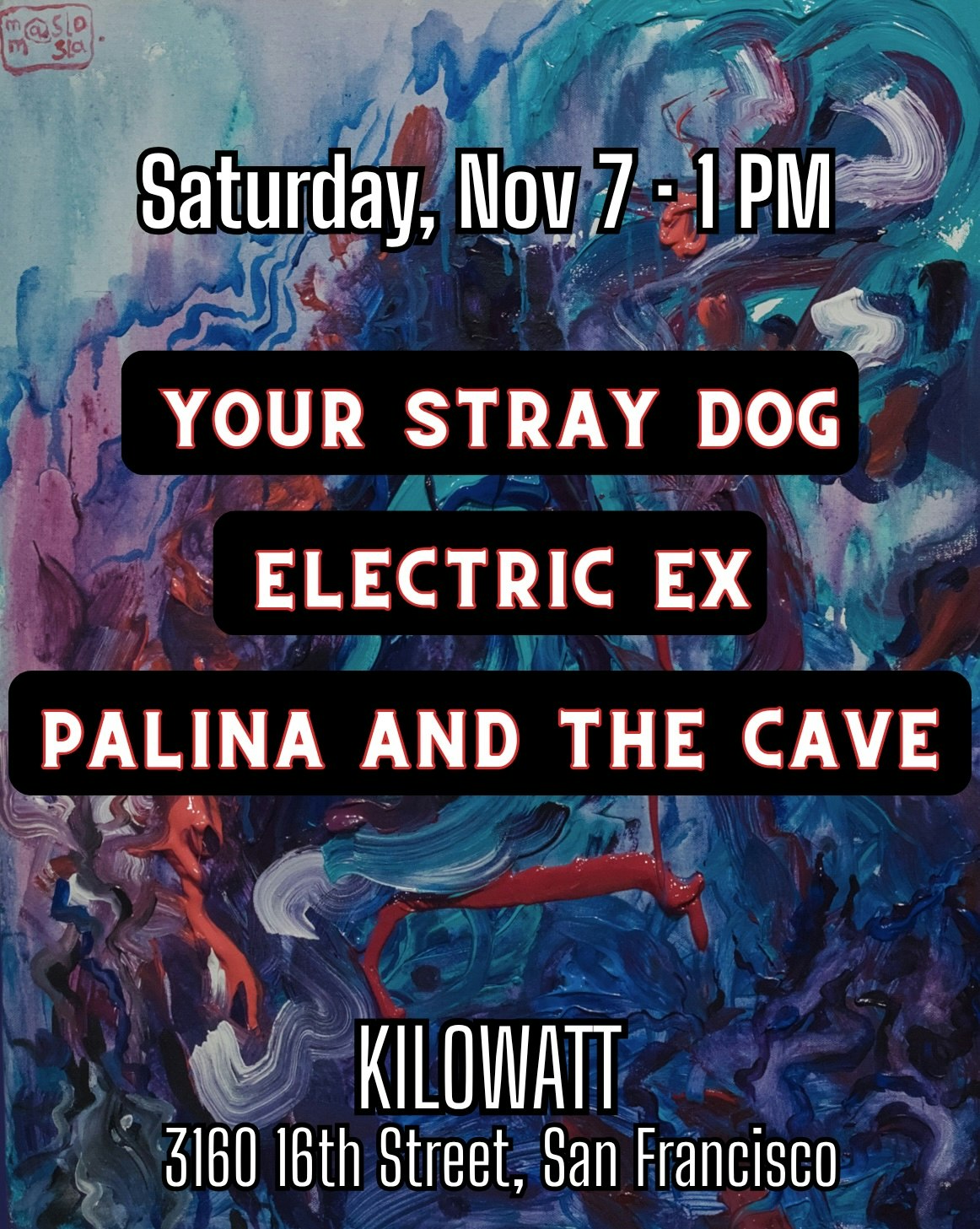 Official event artwork for Palina and The Cave, Electric Ex and Your Stray Dog