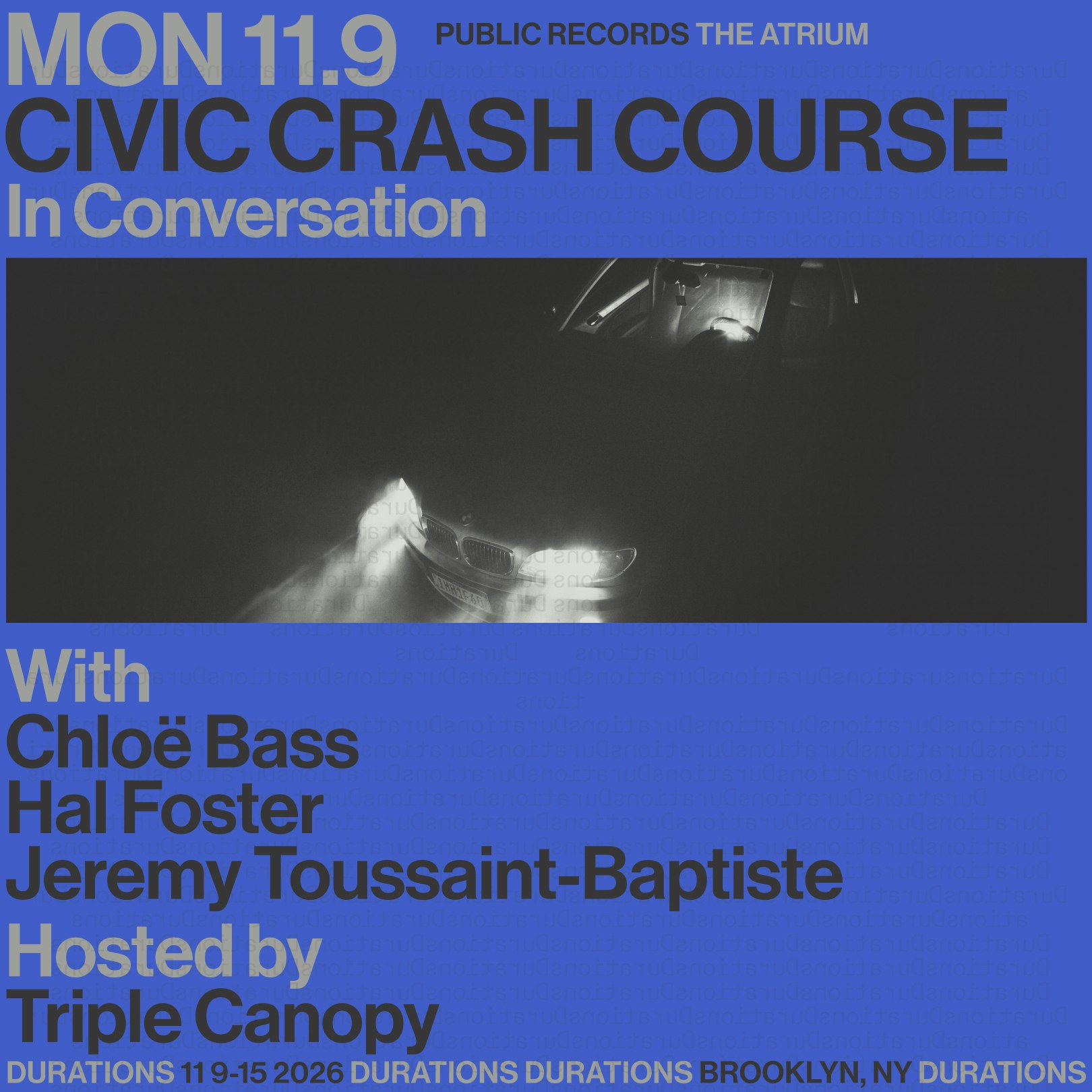 DURATIONS: Triple Canopy presents Civic Crash Course with Chloë Bass, Hal Foster, Jeremy Toussaint-Baptiste
