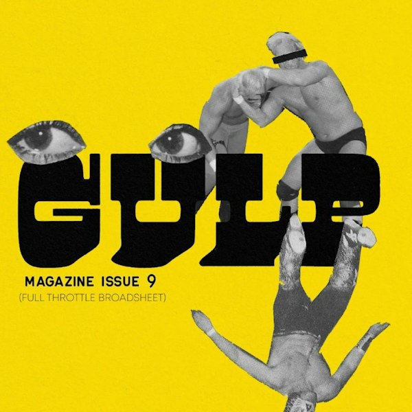 GULP Issue 9 launch ft. Dead Stilettos + DENT