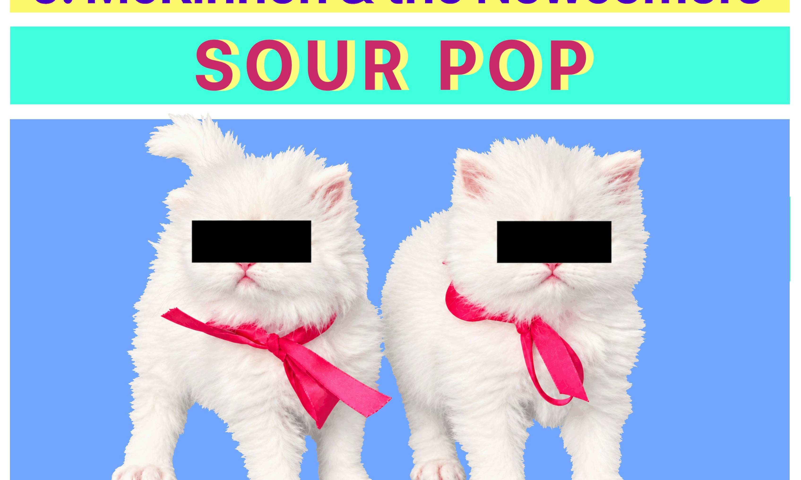CAT DRAMA, J McKinnon & Sour Pop