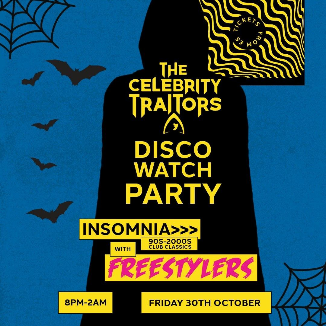 Freestylers @ Insomnia Halloween special + The Celebrity Traitors Final Disco Watch Party