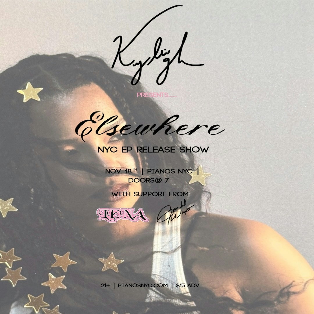 Kyleigh • Elsewhere NYC EP Release Show • with LENA & Gerald Hicks - Pianos: Showroom